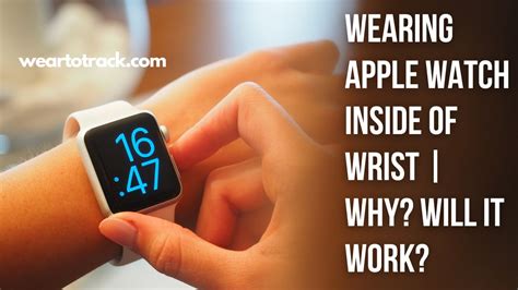 wearing apple watch inside wrist